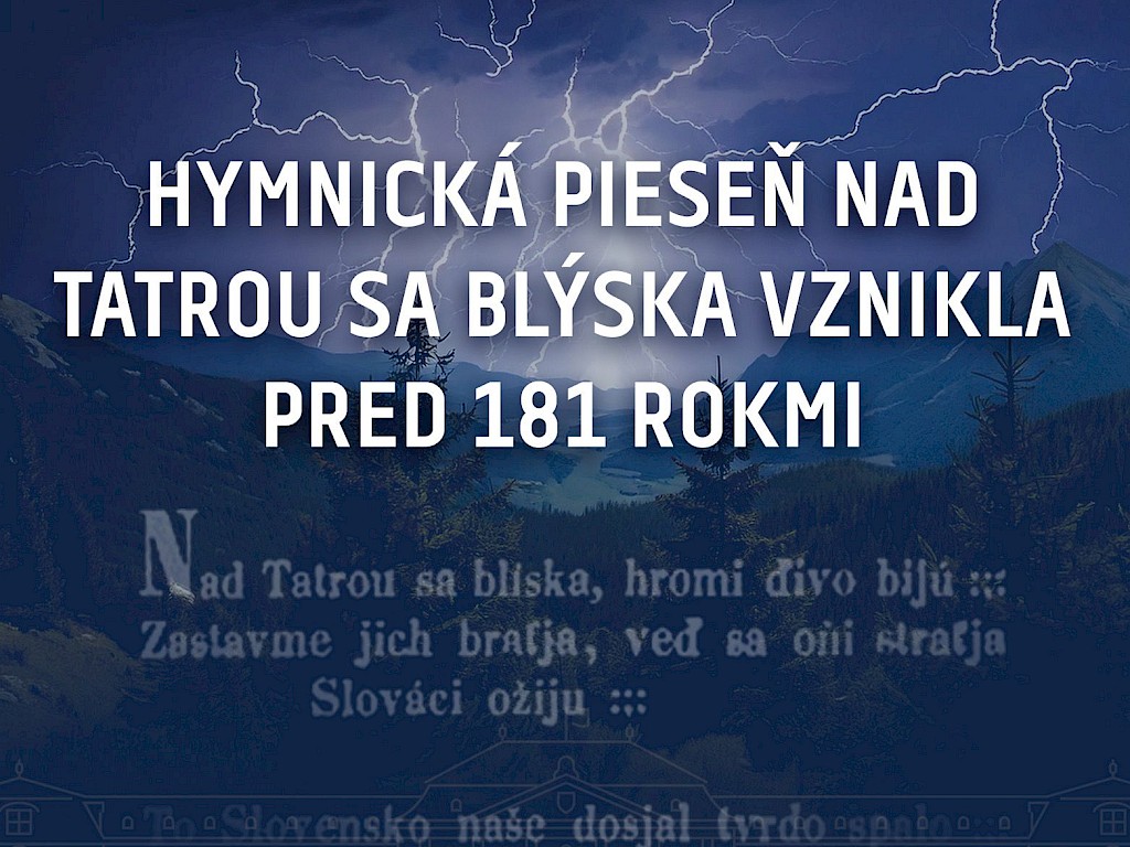Fotogaléria k článku "Hymnická pieseň Nad Tatrou sa blýska vznikla pred 181 rokmi"