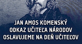 Jan Amos Komenský – odkaz učiteľa národov oslavujeme na Deň učiteľov