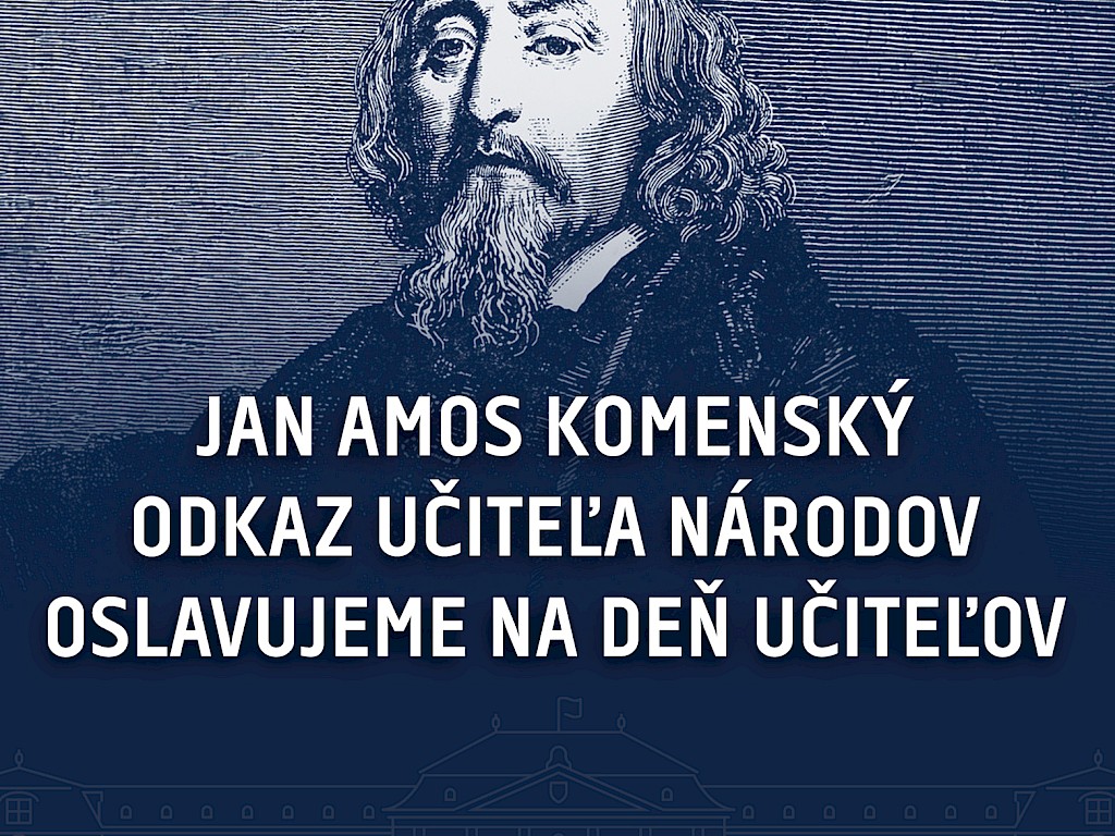 Fotogaléria k článku "Jan Amos Komenský – odkaz učiteľa národov oslavujeme na Deň učiteľov"
