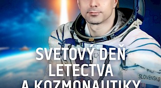 Svetový deň letectva a kozmonautiky: Slovensko vo vesmíre a odkaz odvahy