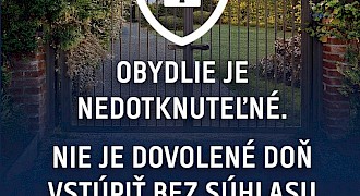 Obydlie je nedotknuteľné.  Nie je dovolené doň vstúpiť bez súhlasu toho, kto v ňom býva.