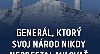 Generál, ktorý svoj národ nikdy neprestal milovať
