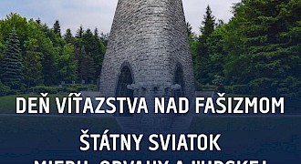 Deň víťazstva nad fašizmom - štátny sviatok nám pripomína hodnoty mieru, odvahy a ľudskej dôstojnosti