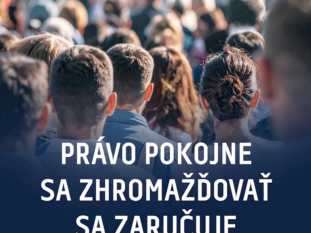 Fotogaléria k článku "Právo pokojne sa zhromažďovať sa zaručuje"