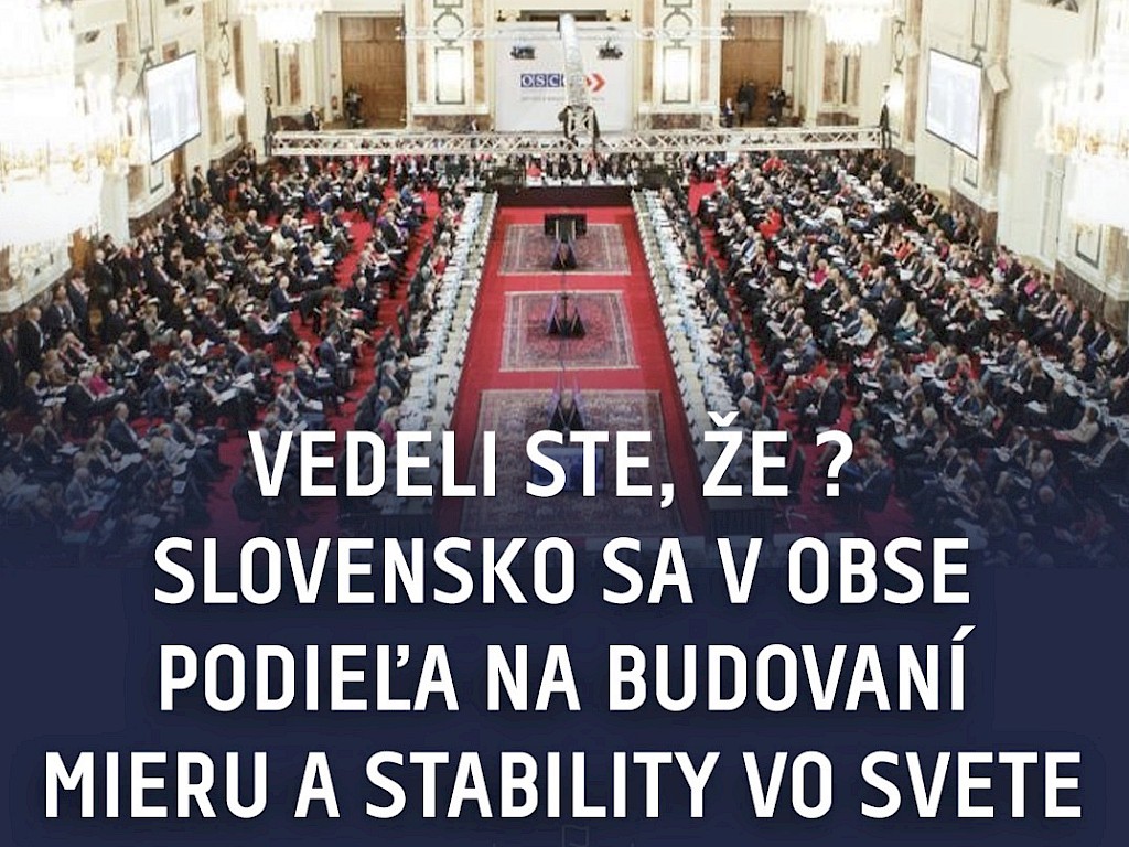 Fotogaléria k článku "Vedeli ste, že? Slovensko sa v rámci OBSE podieľa na posilňovaní mieru a stability vo svete"