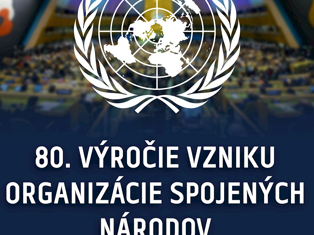 Fotogaléria k článku "80. výročie vzniku Organizácie Spojených národov  -  pilier mieru a medzinárodnej spolupráce"